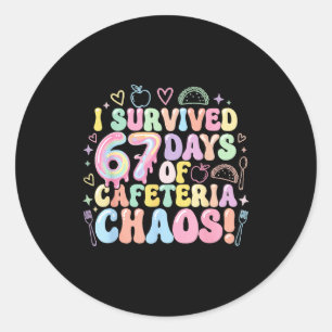 Sticker Rond J'ai Survécu 67 Jours De Chaos À La Cafétéria Dame