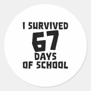Sticker Rond J'ai survécu 67 jours d'école - Citation Vie étudi