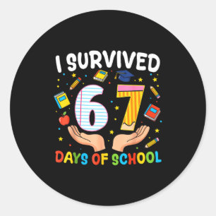 Sticker Rond J'ai survécu 67 jours d'école Mème drôle Professeu
