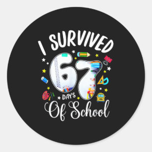 Sticker Rond J'ai survécu 67 jours d'école Mème drôle Professeu
