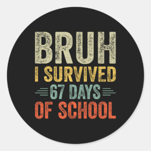 Sticker Rond J'ai survécu 67 jours d'enseignant scolaire 6 7 ga