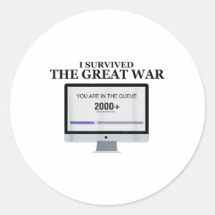 Sticker Rond J'Ai Survécu À La Grande Guerre Que Vous Êtes Dans