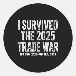 Sticker Rond J'Ai Survécu À La Guerre Commerciale De Février 20