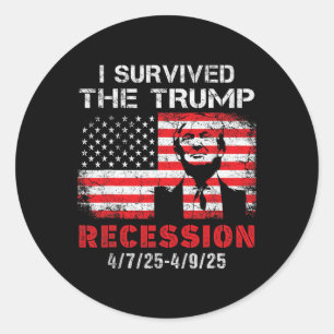 Sticker Rond J'Ai Survécu À La Récession De Trump 4 7 25 - 4 9