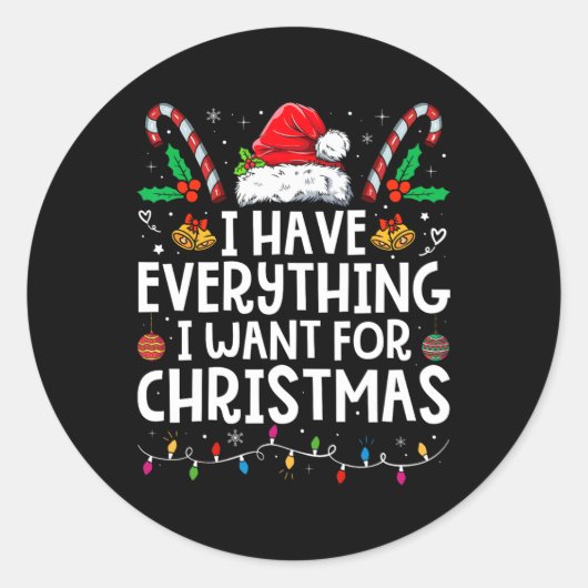 Sticker Rond J'Ai Tout Ce Que Je Veux Pour Noël C'Est Moi (Devant)