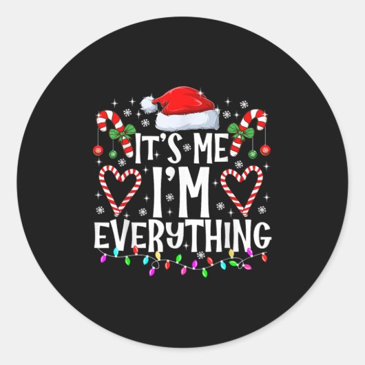 Sticker Rond J'ai tout ce que je veux pour Noël C'est moi je su (Devant)