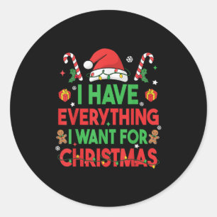 Sticker Rond J'ai tout ce que je veux pour Noël C'est moi je su