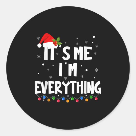 Sticker Rond J'ai tout ce que je veux pour Noël C'est moi je su (Devant)