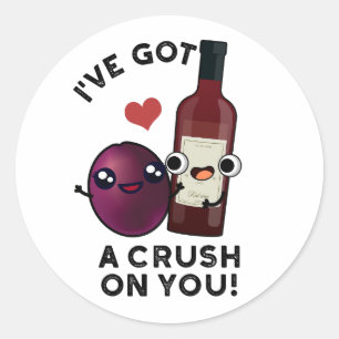 Sticker Rond J'Ai Un Crush Sur Vous Drôle Pun À Vin De Raisin