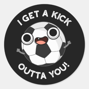 Sticker Rond J'Ai Un Fick Outta You Funny Soccer Pun Dark BG