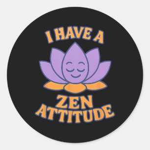 Sticker Rond J'ai une attitude zen graphique de lotus de yoga