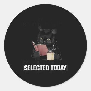 Sticker Rond J'Ai Une Audience Sélective Vous Avez Été Sélectio