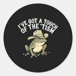 Sticker Rond J'Ai Une Touche De La Grenouille Autiste "Trisme D