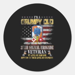 Sticker Rond J'Ai Une Vielle 35e Brigade De Signal Grumpy Vétér