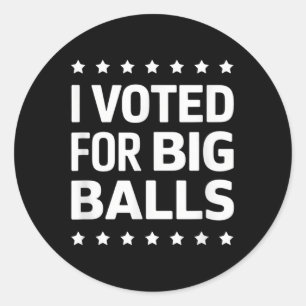 Sticker Rond J'Ai Voté Pour Big
