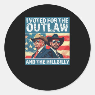 Sticker Rond J'Ai Voté Pour Le hors-la-loi Et Le Hillbilly - Tr