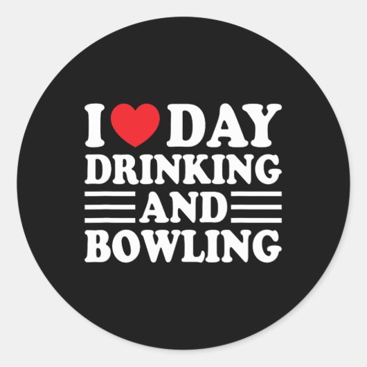 Sticker Rond J'Aime Boire La Journée Et Bowling Funny Beer Tail (Devant)