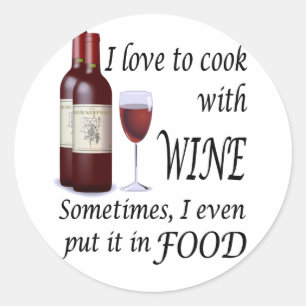 Sticker Rond J'Aime Cuire Avec Du Vin - Même Dans La Nourriture