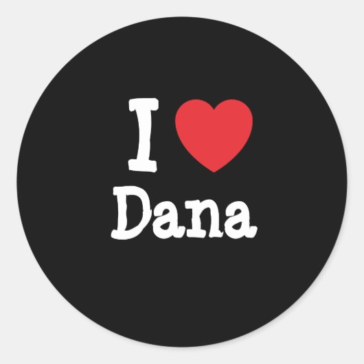 Sticker Rond J'aime Dana coeur T-shirt (Devant)