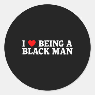 Sticker Rond J'Aime Être Un Homme Noir Que J'Aime Être Un Homme