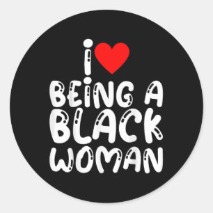 Sticker Rond J'Aime Être Une Femme Noire Africaine Américaine P