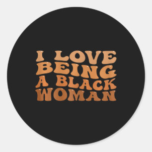 Sticker Rond J'Aime Être Une Femme Noire Histoire Mois Noir Gro