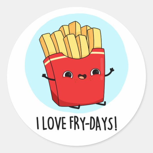 Sticker Rond J'Aime Fry-Days Funny French Fries Pun (Devant)