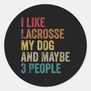 Sticker Rond J'Aime La Crosse Mon Chien Et Peut-Être 3 Personne