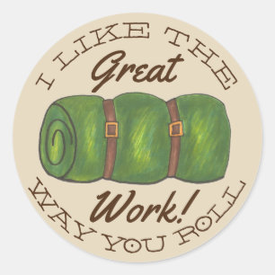 Sticker Rond J'Aime La Façon Dont Vous Roulez Le Sac À Dormir B