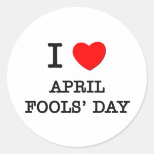 Sticker Rond J'aime le jour d'imbéciles d'avril