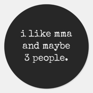 Sticker Rond J'aime le MMA et peut-être 3 personnes 25D2A2