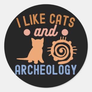 Sticker Rond J'aime les chats et l'archéologie, l'archéologie