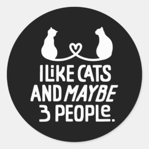 Sticker Rond J'Aime Les Chats Et Peut-Être 3 Personnes Chat Drô