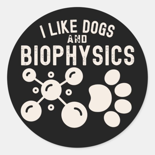 Sticker Rond J'aime les chiens et la biophysique, l'éducation e (Devant)