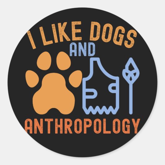 Sticker Rond J'aime les chiens et l'anthropologie, citations d' (Devant)