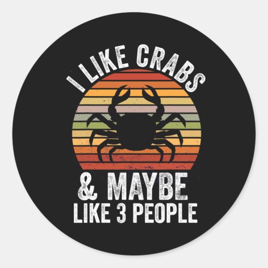Sticker Rond J'Aime Les Crabes Et Peut-Être 3 Personnes Chasse (Devant)