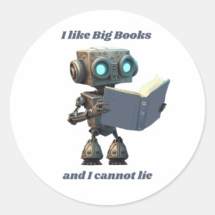 Sticker Rond J'aime les gros livres et je ne peux pas mentir
