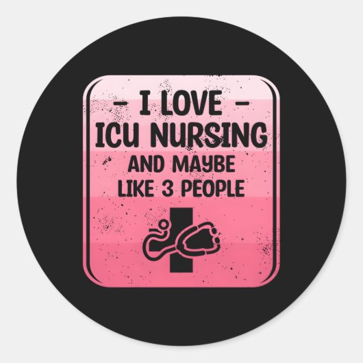 Sticker Rond J'Aime Les Infirmières Icu Et Peut-Être Comme 3 Pe (Devant)