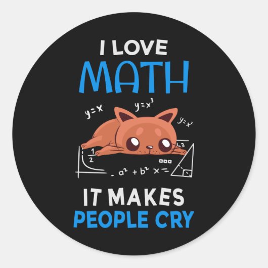 Sticker Rond J'Aime Les Maths Ça Fait Pleurer Les Gens (Devant)