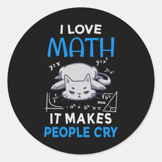 Sticker Rond J'Aime Les Maths Ça Fait Pleurer Les Gens (Devant)