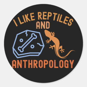 Sticker Rond J'aime les reptiles et l'anthropologie, Citations 
