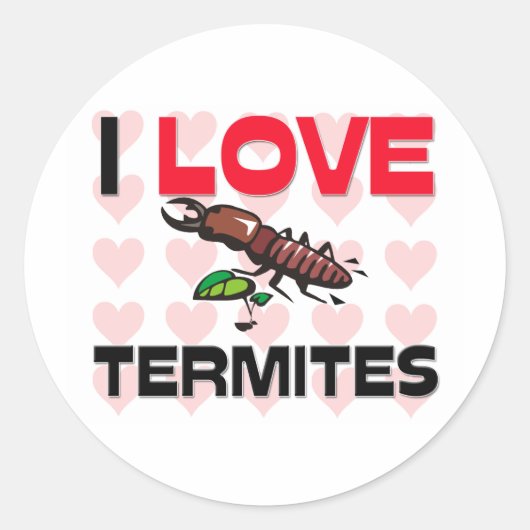 Sticker Rond J'Aime Les Termites (Devant)
