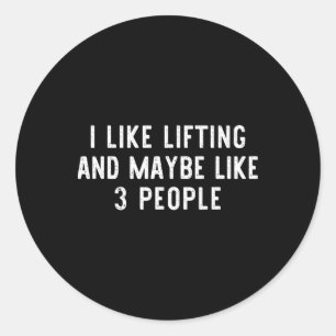 Sticker Rond J'Aime Lifting Peut-Être 3 Personnes Poids Gym Drô