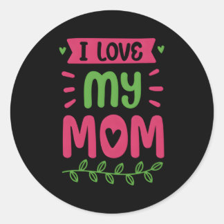 Sticker Rond J'Aime Ma Mère Maman Maman Maman Maman Dit Maman