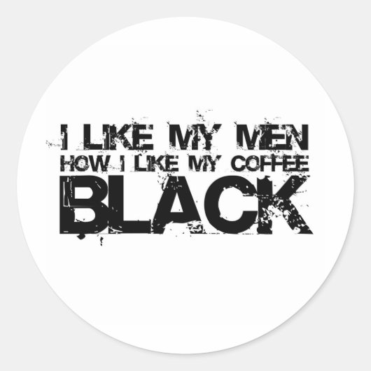 Sticker Rond J'aime mes hommes comme mon café (Devant)