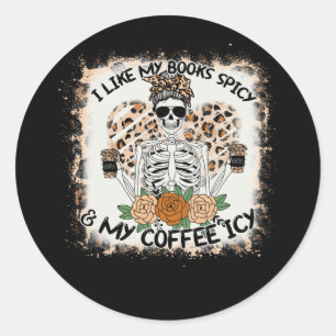 Sticker Rond J'Aime Mes Livres Épicé Et Mon Café Icy Skeleton L