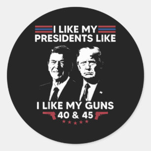 Sticker Rond J'Aime Mes Présidents Comme J'Aime Mes Armes 40 &a