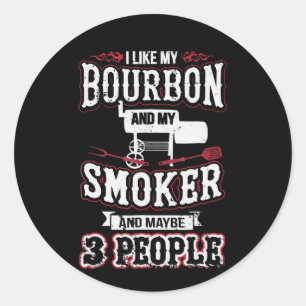 Sticker Rond J'Aime Mon Bourbon Et Mon Fumeur Et Peut-Être 3 Pe