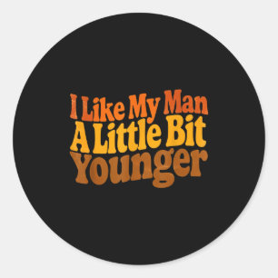 Sticker Rond J'aime mon homme un peu plus jeune Funny Romantic