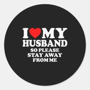 Sticker Rond J'aime mon mari J'aime mon mari chaud Alors reste
